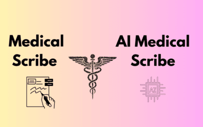Medical Scribe vs AI Medical Scribe: What’s the Difference?